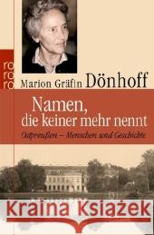 Namen, die keiner mehr nennt : Ostpreußen - Menschen und Geschichte Dönhoff, Marion Gräfin   9783499624773 Rowohlt TB.