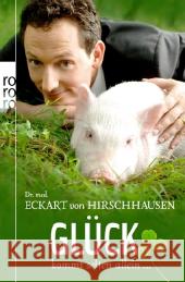 Glück kommt selten allein ... Hirschhausen, Eckart von 9783499624841 Rowohlt TB.