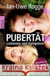 Pubertät : Loslassen und Haltgeben Rogge, Jan-Uwe   9783499626555 Rowohlt TB.