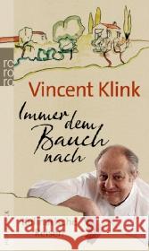 Immer dem Bauch nach : Kulinarische Reisen Klink, Vincent 9783499627149 Rowohlt TB.