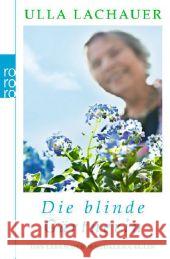 Die blinde Gärtnerin : Das Leben der Magdalena Eglin Lachauer, Ulla 9783499627286 Rowohlt TB.