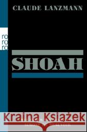 Shoah : Mit e. Vorw. v. Simone de Beauvoir Lanzmann, Claude 9783499627774 Rowohlt TB.