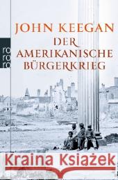 Der Amerikanische Bürgerkrieg Keegan, John 9783499628313