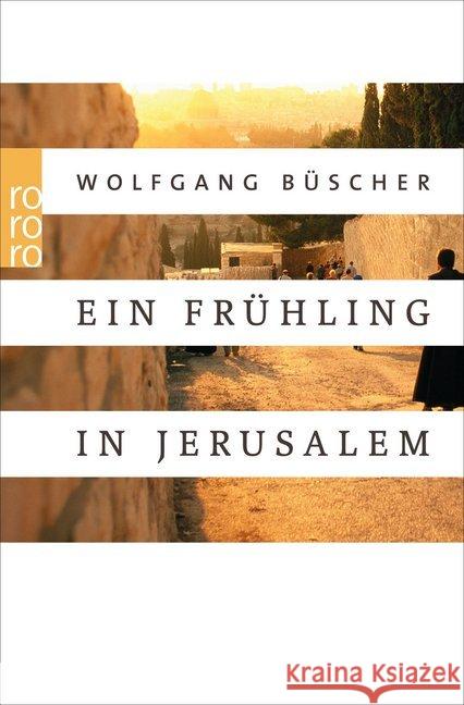 Ein Frühling in Jerusalem Büscher, Wolfgang 9783499628818 Rowohlt TB.