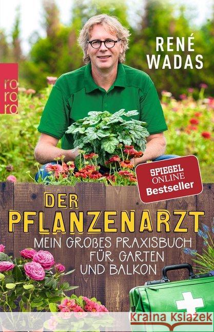 Der Pflanzenarzt : Mein großes Praxisbuch für Garten und Balkon Wadas, René 9783499634581 Rowohlt TB.