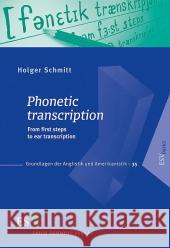 Phonetic transcription : From the first steps to ear transcription Schmitt, Holger 9783503122837 Schmidt (Erich), Berlin