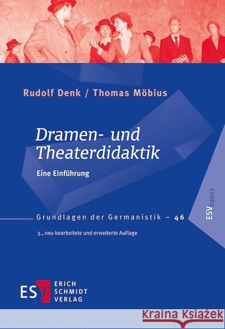 Dramen- und Theaterdidaktik : Eine Einführung Denk, Rudolf; Möbius, Thomas 9783503170050 Schmidt (Erich), Berlin