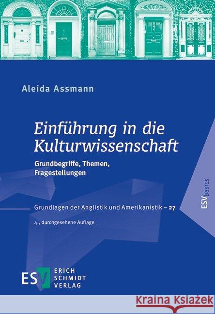 Einführung in die Kulturwissenschaft : Grundbegriffe, Themen, Fragestellungen Assmann, Aleida 9783503171415 Schmidt (Erich), Berlin