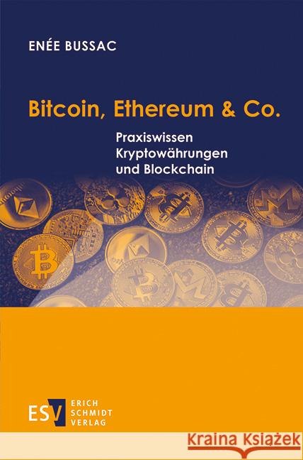 Bitcoin, Ethereum & Co. Bussac, Enée 9783503182992 Schmidt (Erich), Berlin