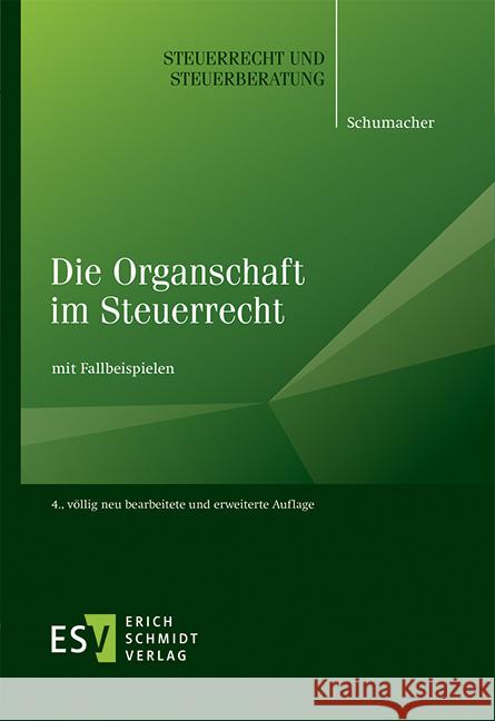 Die Organschaft im Steuerrecht Schumacher, Peter 9783503194094 Schmidt (Erich), Berlin