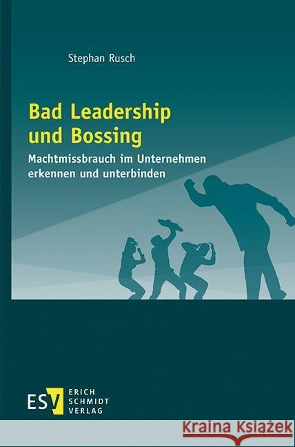 Bad Leadership und Bossing Rusch, Stephan 9783503195695
