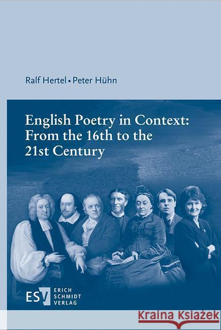 English Poetry in Context: From the 16th to the 21st Century Hertel, Ralf, Hühn, Peter 9783503205103