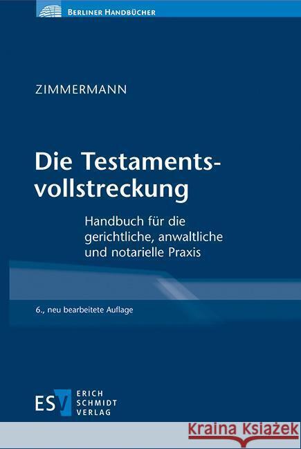 Die Testamentsvollstreckung Zimmermann, Walter 9783503212149