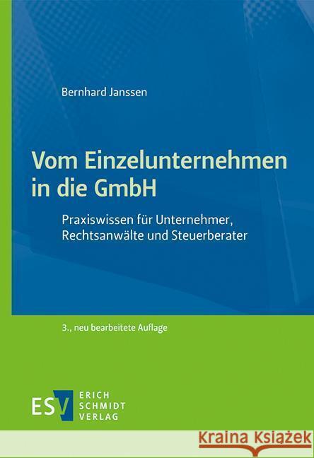 Vom Einzelunternehmen in die GmbH Janssen, Bernhard 9783503239306 Erich Schmidt Verlag