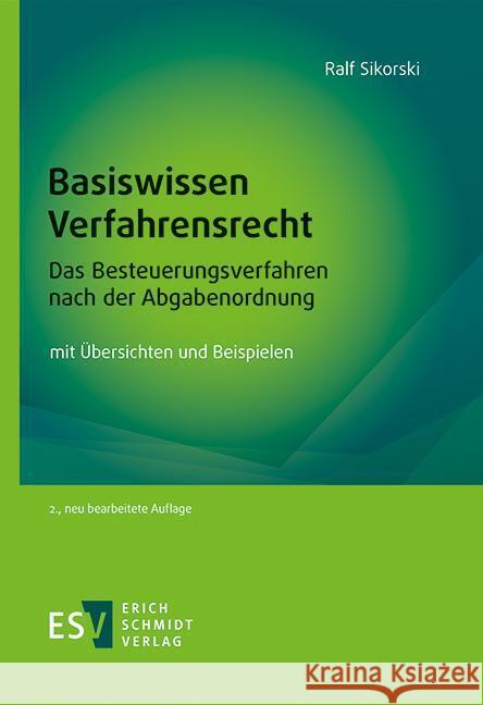 Basiswissen Verfahrensrecht - Das Besteuerungsverfahren nach der Abgabenordnung Sikorski, Ralf 9783503241330