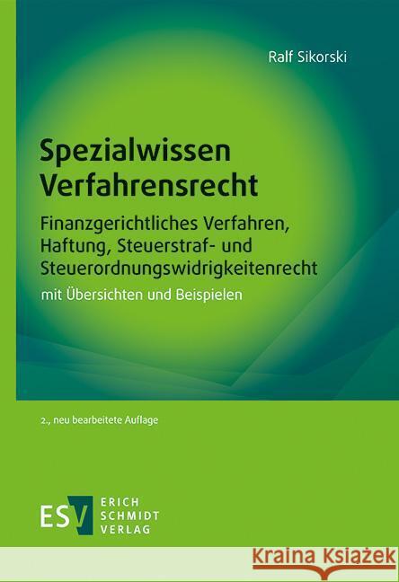 Spezialwissen Verfahrensrecht - Finanzgerichtliches Verfahren, Haftung, Steuerstraf- und Steuerordnungswidrigkeitenrecht Sikorski, Ralf 9783503241491