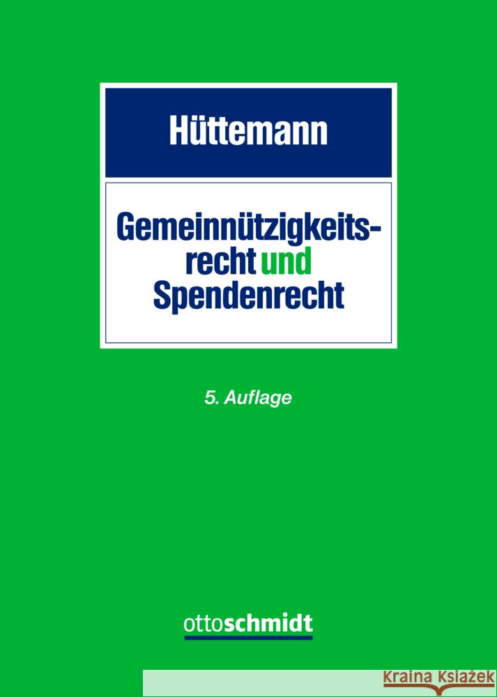 Gemeinnützigkeitsrecht und Spendenrecht Hüttemann, Rainer 9783504062637