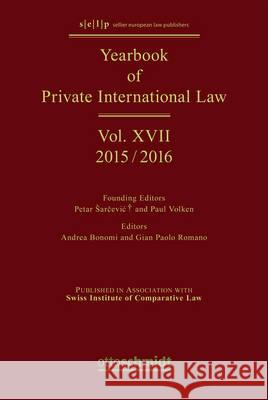 Yearbook of Private International Law Vol. XVII - 2015/2016 Andrea Bonomi, Gian Paolo Romano 9783504080099