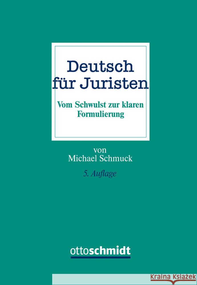 Deutsch für Juristen Schmuck, Michael 9783504644123 Schmidt (Otto), Köln
