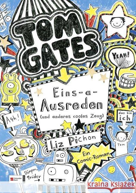 Tom Gates - Eins-a-Ausreden (und anderes cooles Zeug) : Ein Comic-Roman Pichon, Liz 9783505129377