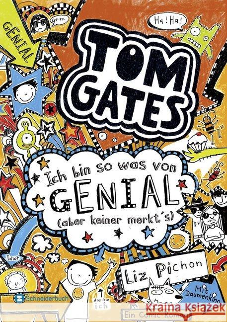 Tom Gates - Ich bin so was von genial (aber keiner merkt's) Pichon, Liz 9783505131530 Egmont SchneiderBuch