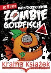 Mein dicker fetter Zombie-Goldfisch - Frankie - Rächer mit vier Flossen O'Hara, Mo 9783505133534