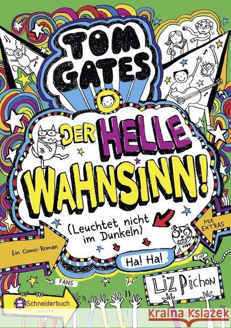 Tom Gates - Der helle Wahnsinn! (Leuchtet nicht im Dunkeln) : Ein Comic-Roman Pichon, Liz 9783505138638 Egmont SchneiderBuch