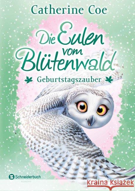 Die Eulen vom Blütenwald - Geburtstagszauber Coe, Catherine 9783505141010