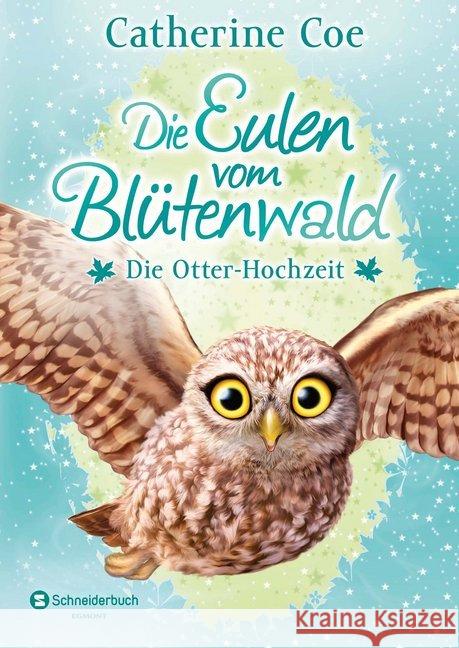 Die Eulen vom Blütenwald - Die Otter-Hochzeit Coe, Catherine 9783505141034