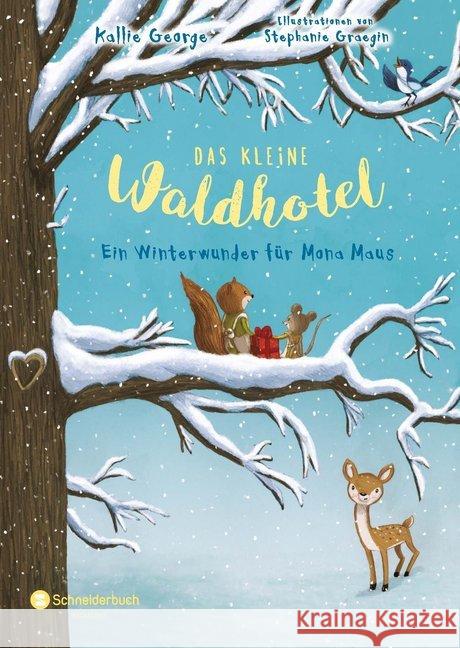 Das kleine Waldhotel - Ein Winterwunder für Mona Maus George, Kallie 9783505141515 Egmont SchneiderBuch