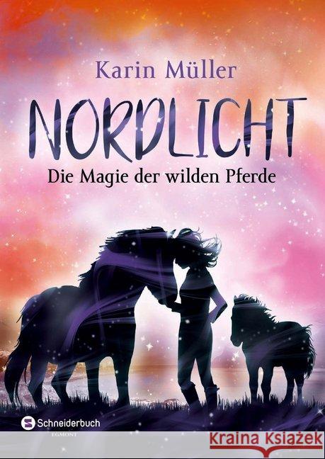 Nordlicht - Die Magie der wilden Pferde Müller, Karin 9783505142314