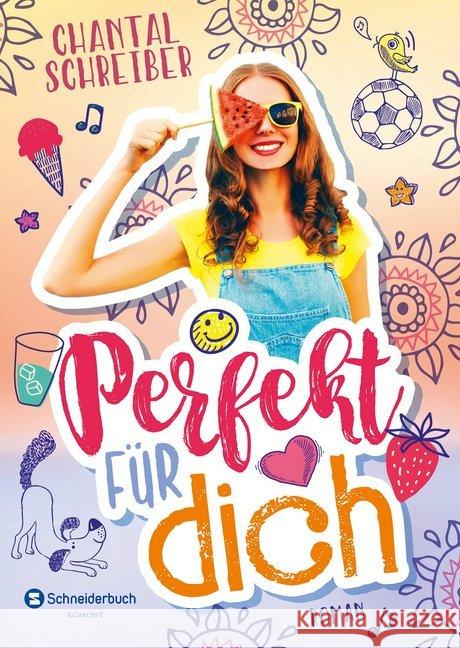 Perfekt für dich : Roman Schreiber, Chantal 9783505142758 Egmont SchneiderBuch