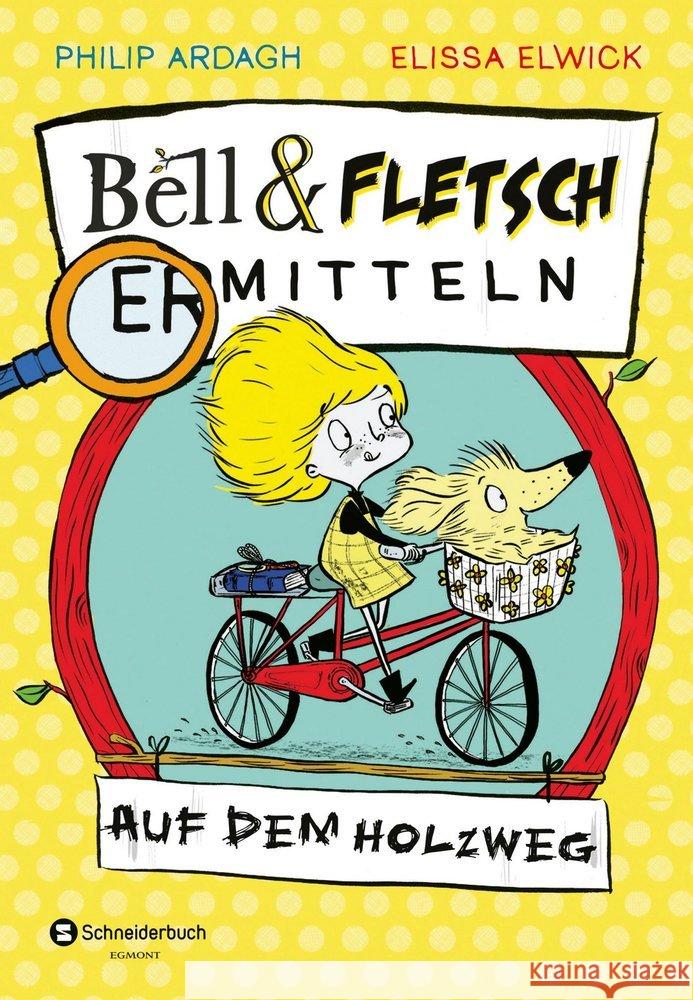 Bell und Fletsch ermitteln - Auf dem Holzweg Ardagh, Philip 9783505142871 Schneiderbuch