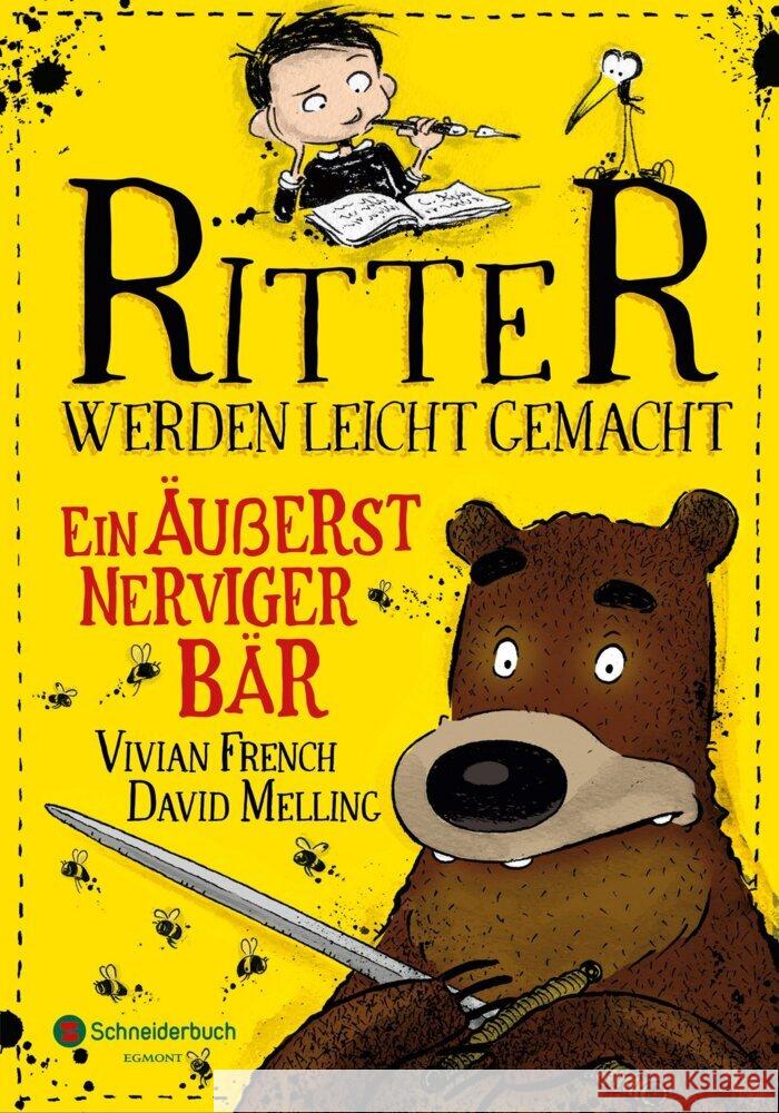 Ritter werden leicht gemacht - Ein äußerst nerviger Bär French, Vivian 9783505143298 Schneiderbuch