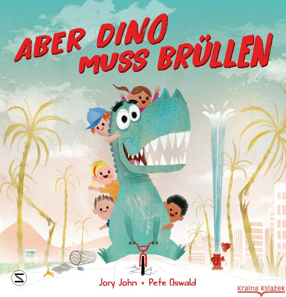 Aber Dino muss brüllen! John, Jory 9783505144004 Schneiderbuch