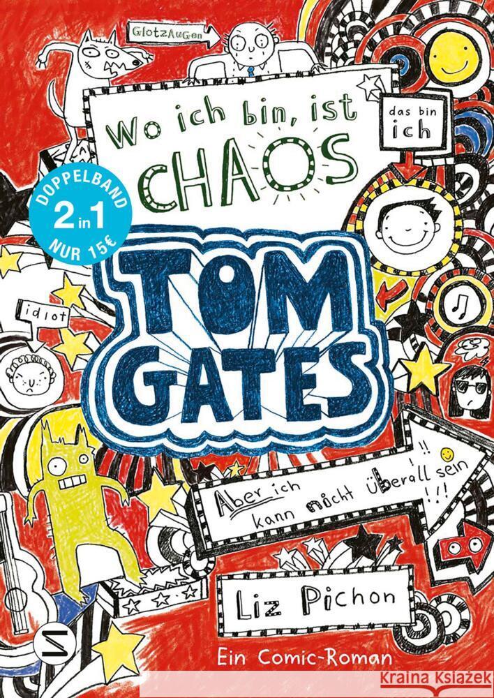 Tom Gates. Wo ich bin ist Chaos - aber ich kann nicht überall sein & Eins-a-Ausreden (und anderes cooles Zeug): (Doppelband 1/2) Pichon, Liz 9783505144820 Schneiderbuch