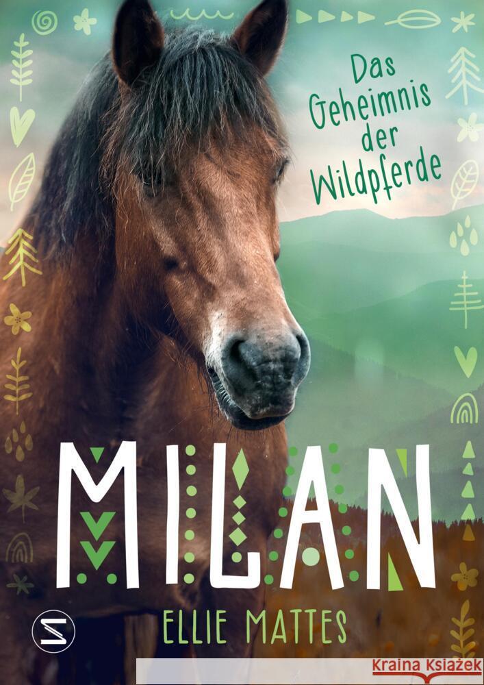 Milan - Das Geheimnis der Wildpferde Mattes, Ellie 9783505150043 Schneiderbuch