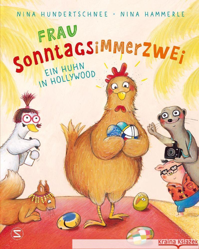 Frau Sonntagsimmerzwei - Ein Huhn in Hollywood Hundertschnee, Nina 9783505150876 Schneiderbuch