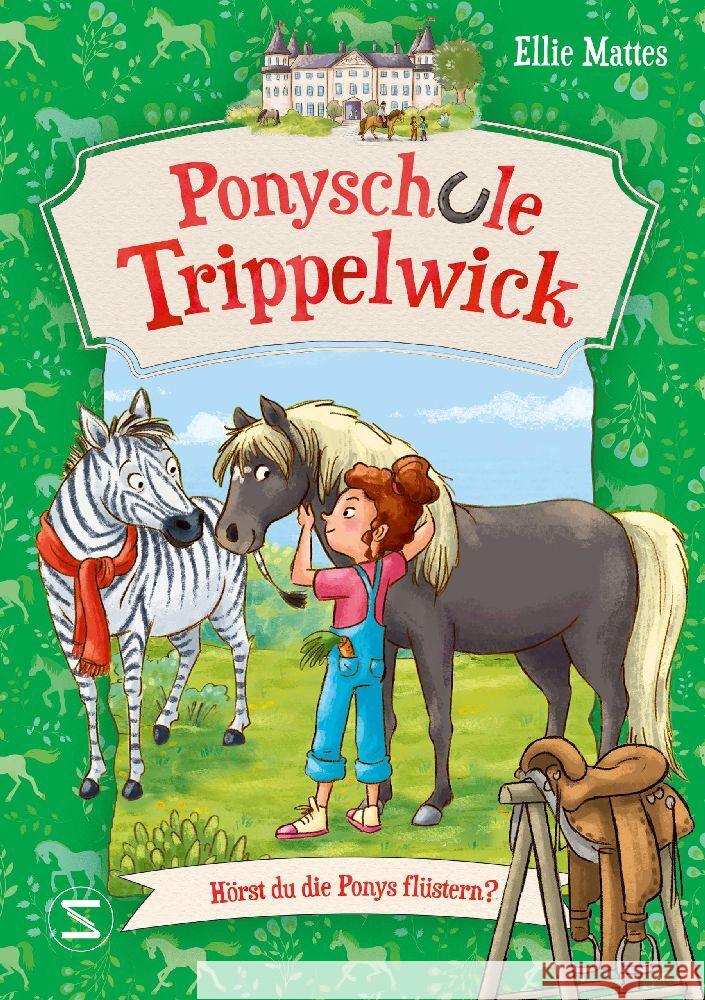 Ponyschule Trippelwick - Hörst du die Ponys flüstern? Mattes, Ellie 9783505151705