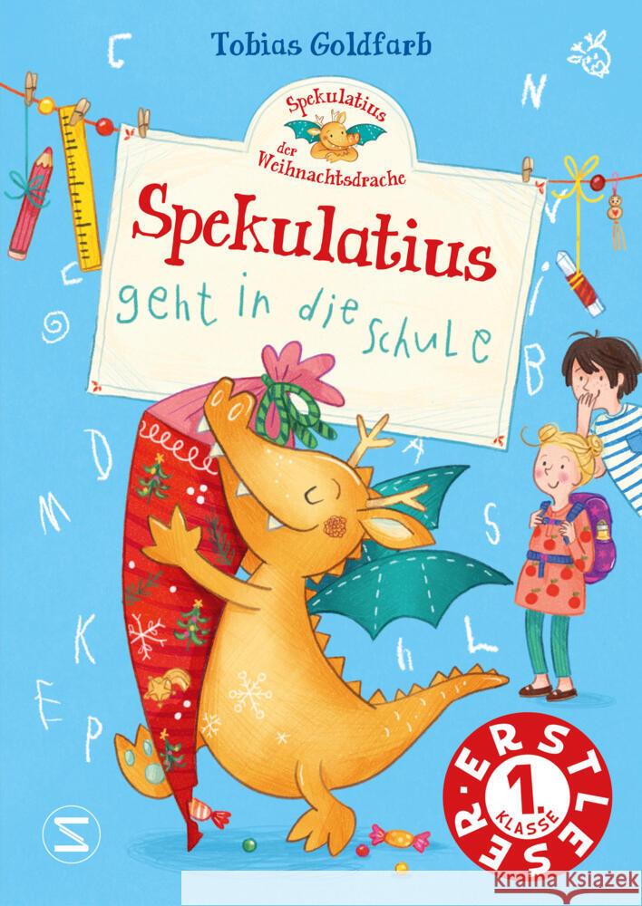 Spekulatius, der Weihnachtsdrache. Spekulatius geht in die Schule Goldfarb, Tobias 9783505151927 Schneiderbuch