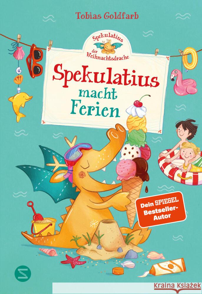 Spekulatius, der Weihnachtsdrache. Spekulatius macht Ferien Goldfarb, Tobias 9783505151934 Schneiderbuch