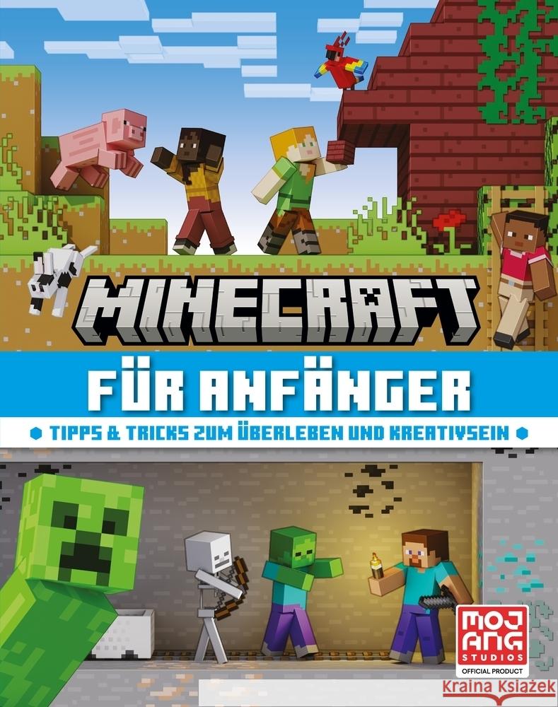 Minecraft für Anfänger. Tipps & Tricks zum Überleben und Kreativsein Mojang AB 9783505152047 Schneiderbuch