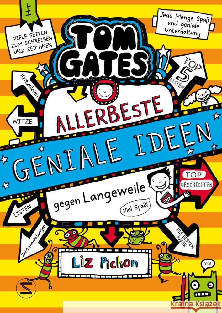 Tom Gates. Allerbeste geniale Ideen (gegen Langeweile) Pichon, Liz 9783505153174