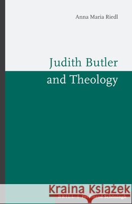 Judith Butler and Theology Anna Maria Riedl 9783506715081