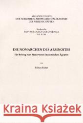 Die Nomarchen Des Asinoites: Ein Beitrag Zum Steuerwesen Im Römischen Ägypten Reiter, Fabian 9783506728937 Brill Schoningh