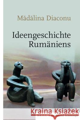 Ideengeschichte Rumäniens Madalina Diaconu 9783506760258