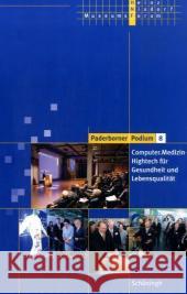 Computer. Medizin - HighTech Für Gesundheit Und Lebensqualität Heinz Nixdorf Museumsforum 9783506764522 Brill Schoningh