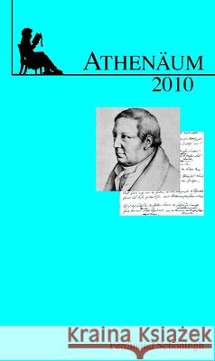 Athenäum: Jahrbuch Der Friedrich Schlegel-Gesellschaft 20. Jahrgang 2010 Breuer, Ulrich 9783506770578