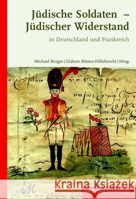 Jüdische Soldaten - Jüdischer Widerstand: In Deutschland Und Frankreich Schwenker, Burkhard 9783506771773