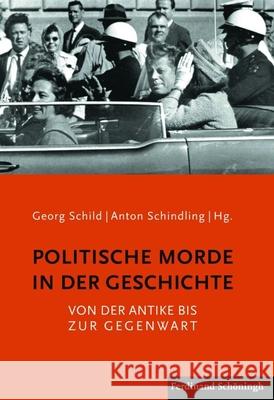 Politische Morde in Der Geschichte: Von Der Antike Bis Zur Gegenwart Schindling, Anton 9783506774163 NZZ Libro